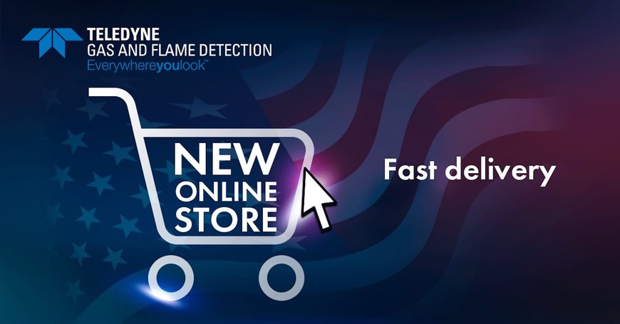 Teledyne Gas and Flame Detection Introduces 24/7 Online Shopping Through New Webstore 